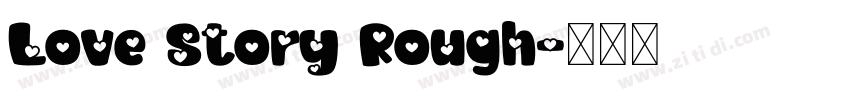Love Story Rough字体转换